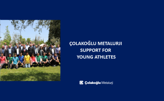 Çolakoğlu Metalurji Support for Young Athletes