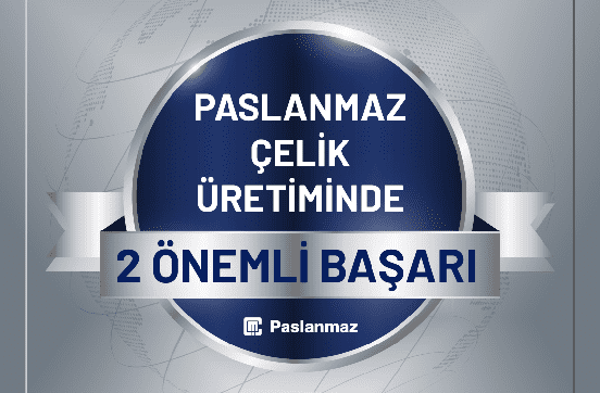 Paslanmaz Çelik Üretiminde İki Yeni Başarımız