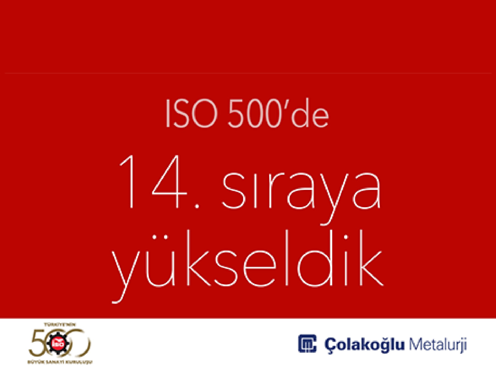 Çolakoğlu Metalurji, İSO 500’de 14. Sırada